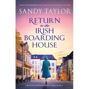 Return to the Irish Boarding House: Totally heart-warming and addictive Irish hi
